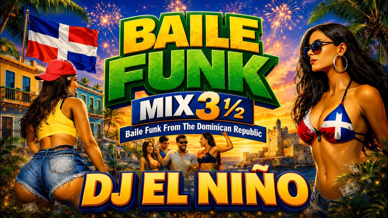 DJ El Niño | Baile Funk Mix 3 1/2 (DJ Scuff, Baila, Muevelo Patra, Takiti, Remenea, Toma)