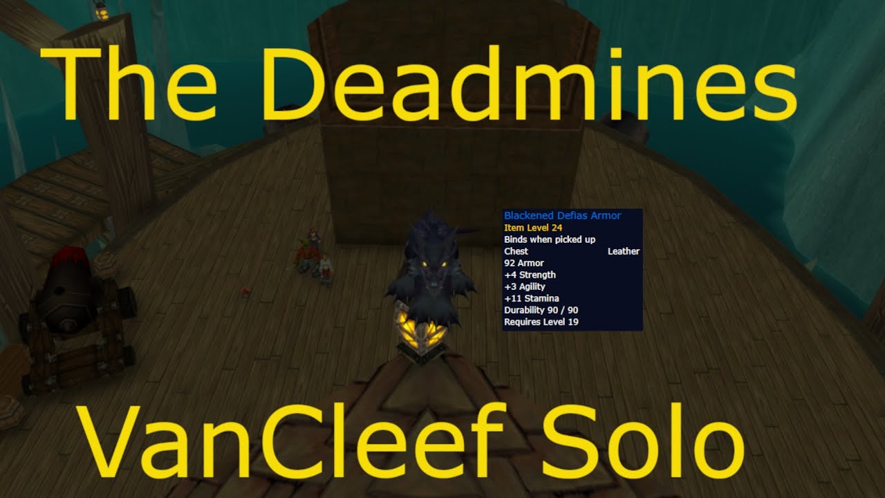 Soloing Deadmines Edwin Vancleef SoD Phase 1
