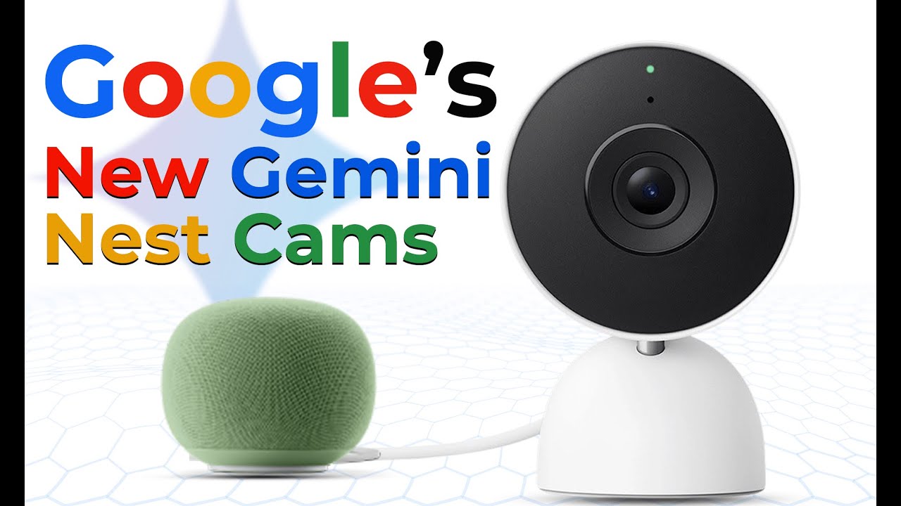 Google’s New Gemini Nest Cams, Doorbell & Speaker