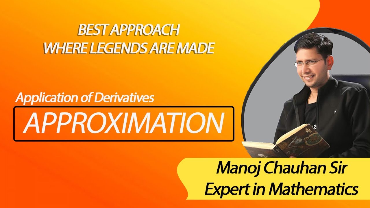 🔥 JEE Mathematics | Approximation | AOD | by Manoj Chauhan Sir - Best Approach