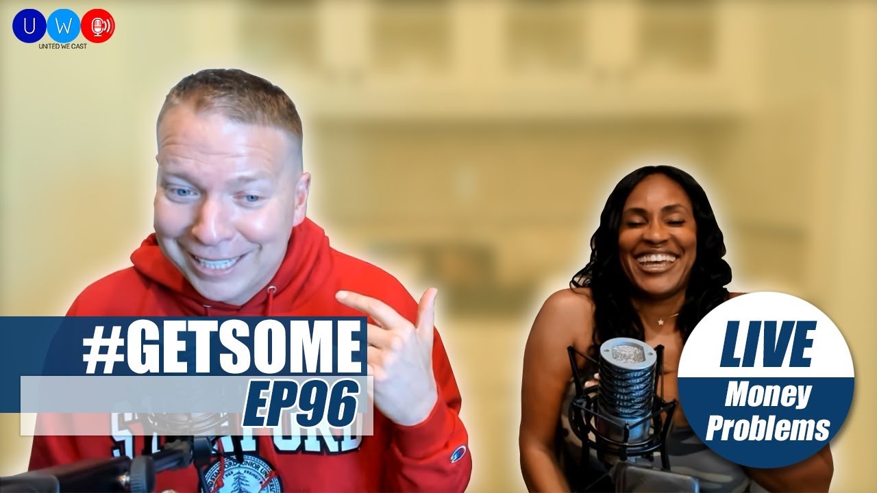 Gary Owen and Kenya Having Money Problems | #GetSome Podcast EP96