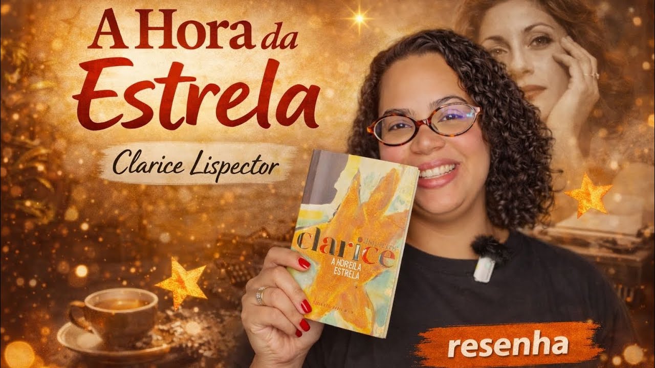 Resenha 04: A hora da estrela de Clarice Lispector 