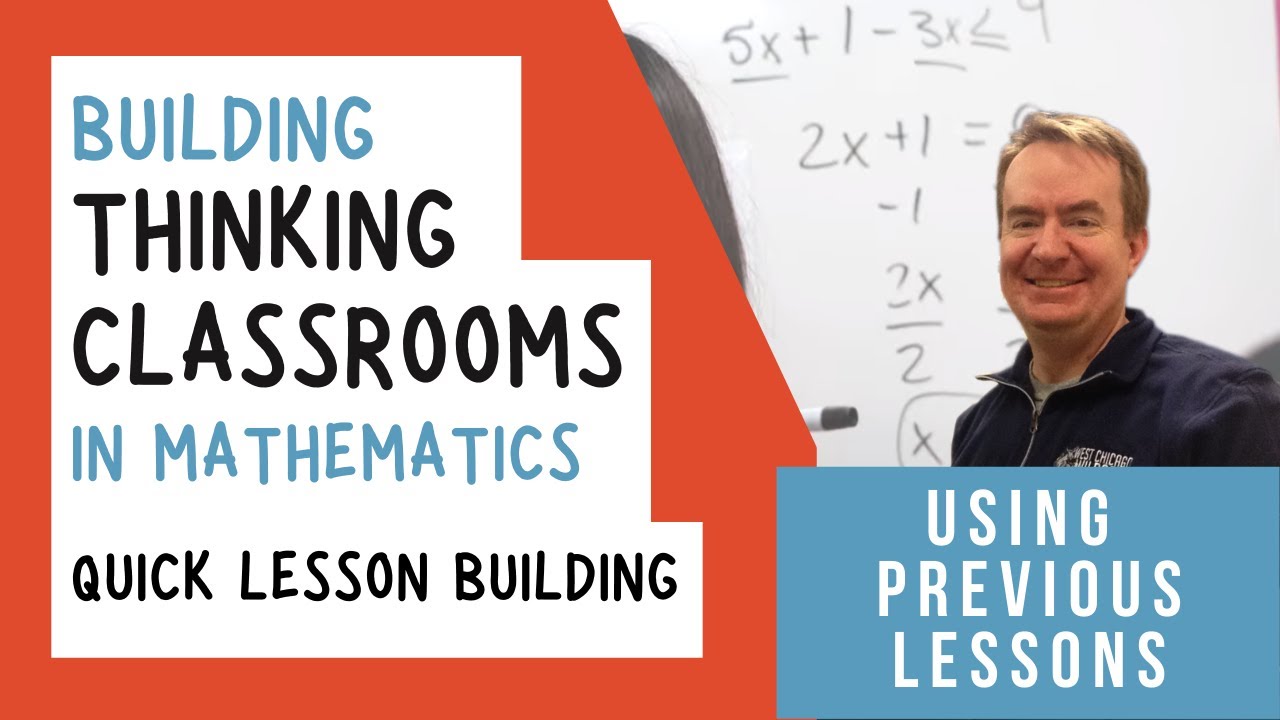How to Use Your Previous Lessons for Building Thinking Classrooms