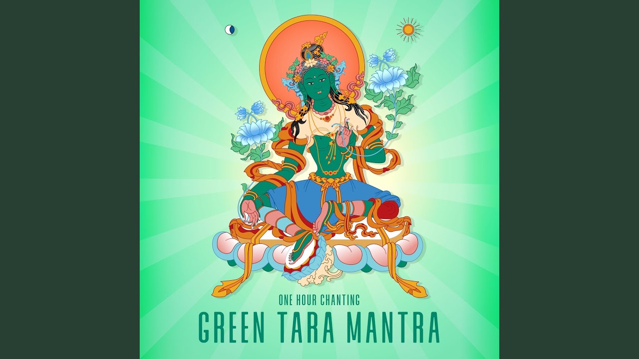 Green Tara Mantra (One Hour Chanting)