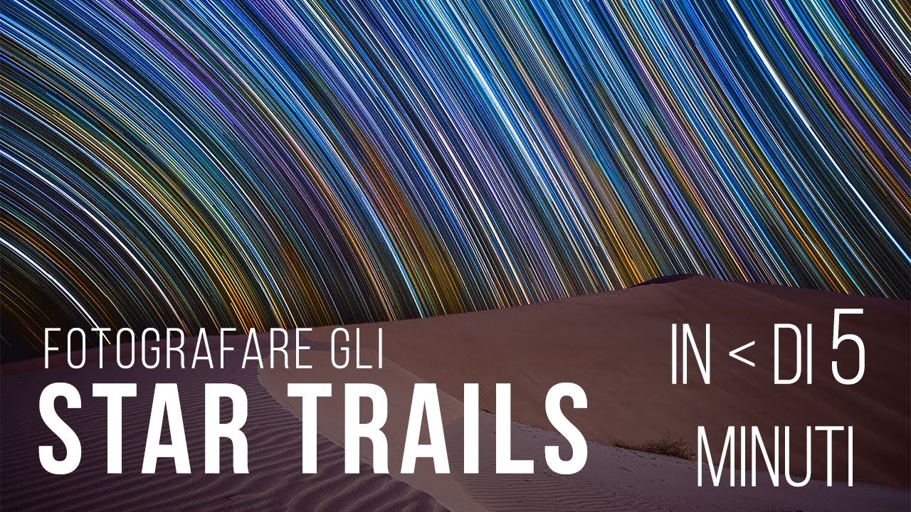 Fotografare gli star trails in meno di 5 minuti