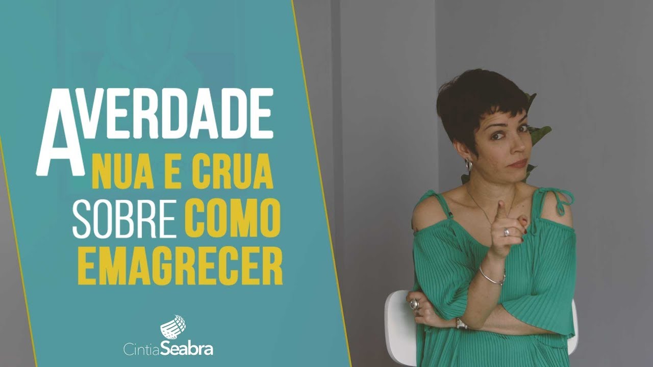 DESCULPA! A verdade nua e crua sobre COMO EMAGRECER | CINTIA SEABRA