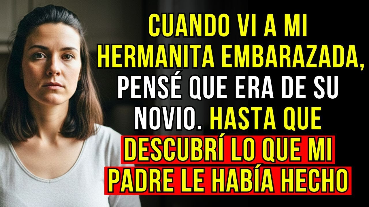 CUANDO VI A MI HERMANA EMBARAZADA Y DESCUBRÍ LA TERRIBLE VERDAD, HICE ALGO QUE NUNCA IMAGINÉ...