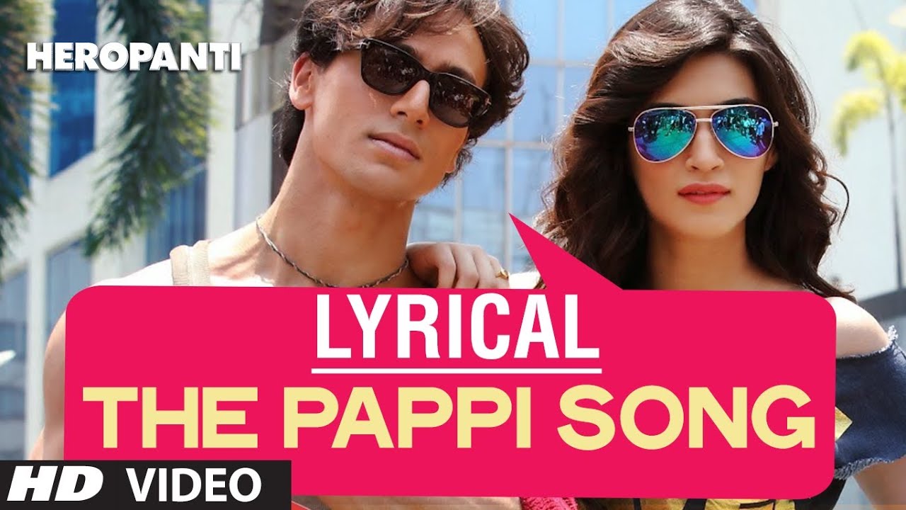 The Pappi Song Lyrical Video | Heropanti | Tiger Shroff, Kriti Sanon | Manj Feat: Raftaar