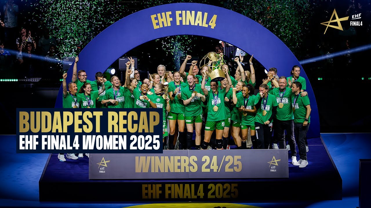 Budapest Recap | EHF FINAL4 2025