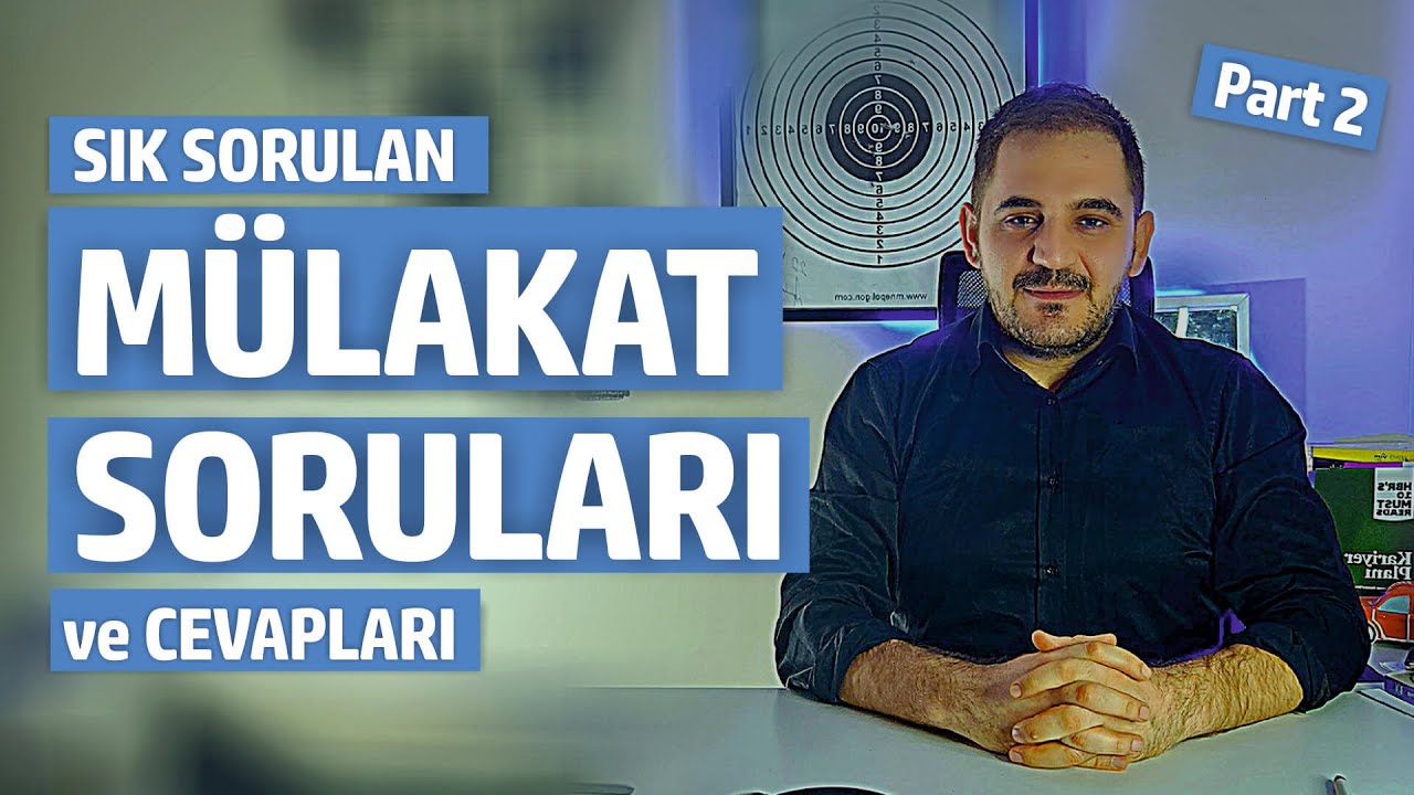 Sık Sorulan Mülakat Soruları ve Cevapları | Bölüm 2