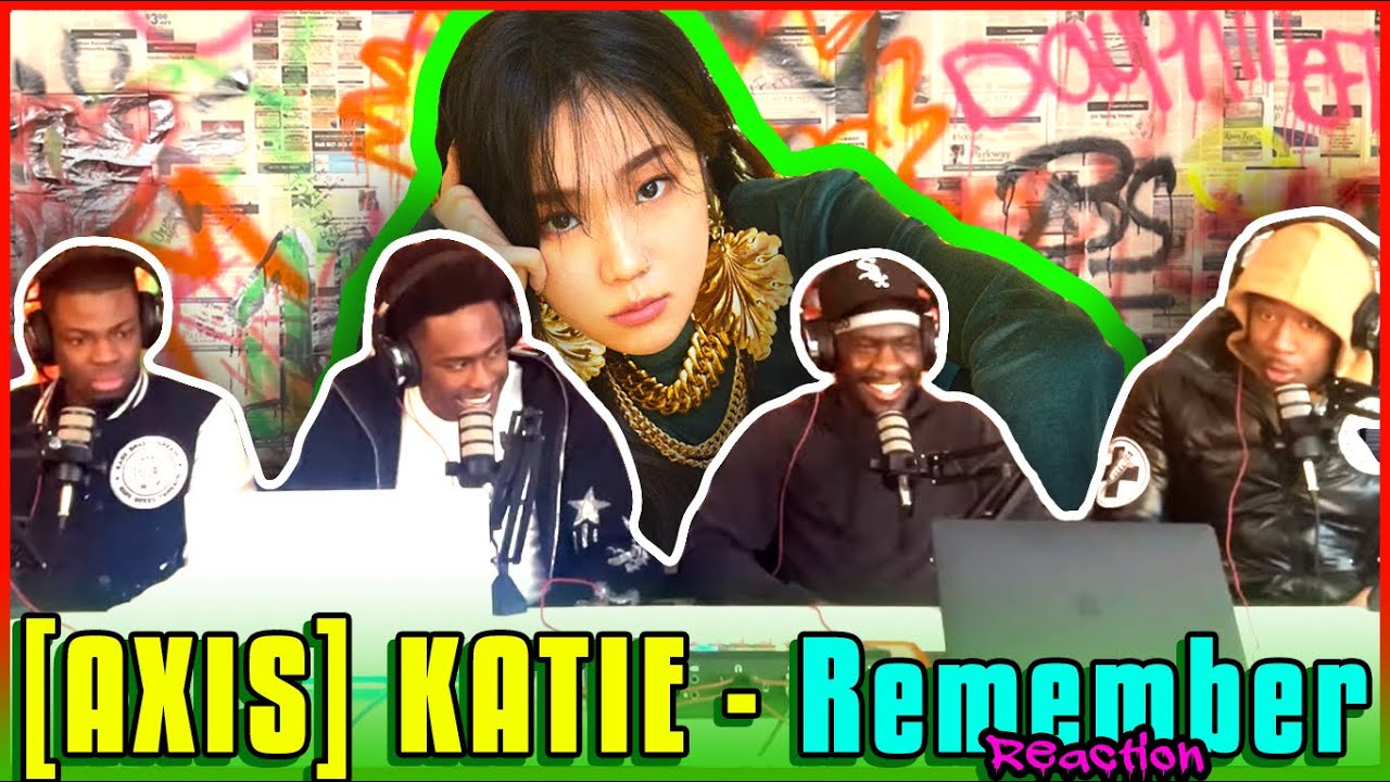 [AXIS] KATIE - Remember | Reaction