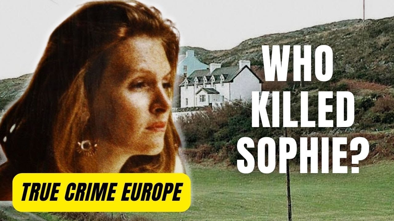 Who killed Sophie Toscan du Plantier? | True Crime Europe Ep. 1 🇮🇪 Ireland