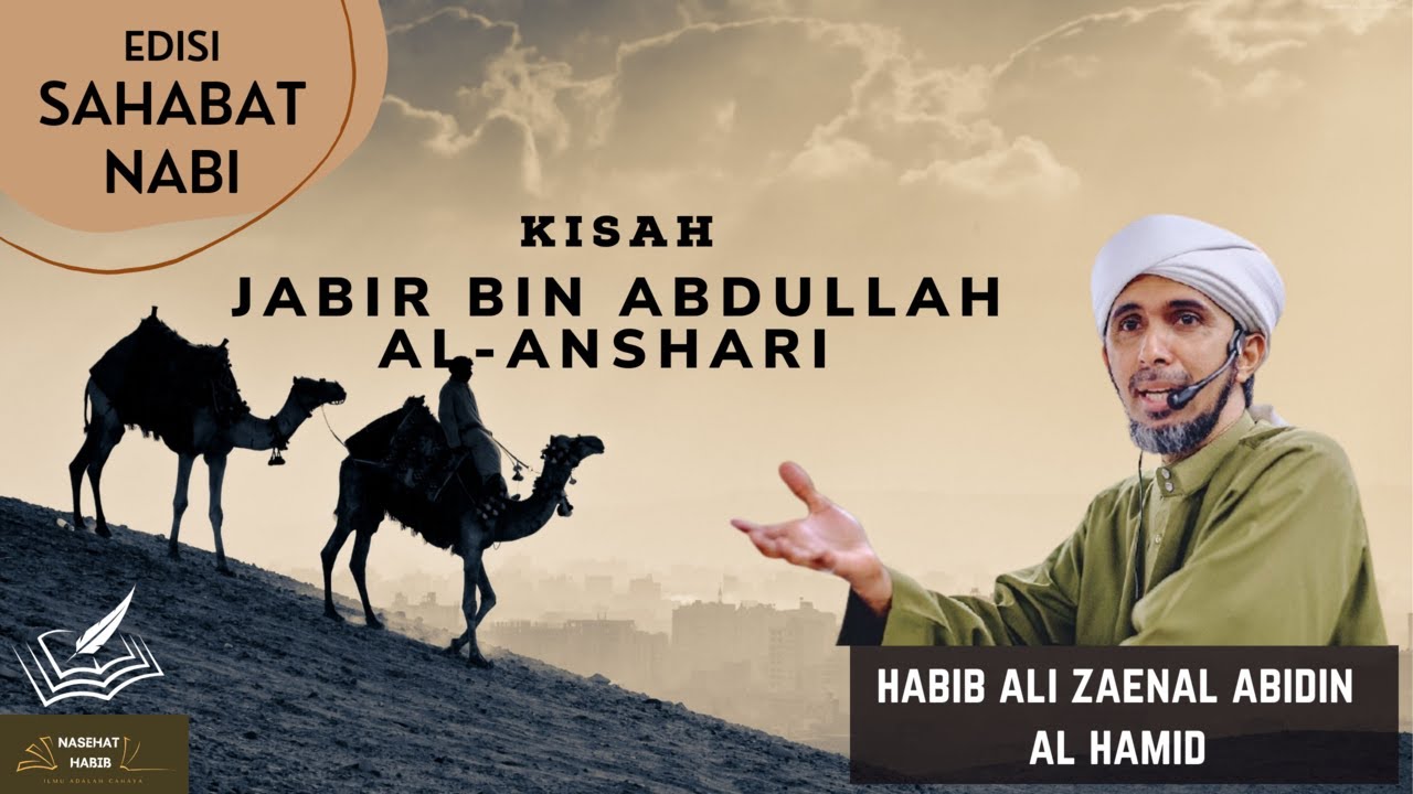 KISAH SAHABAT NABI - [ Jabir bin Abdullah ] - Habib Ali Zainal Abidin Al Hamid
