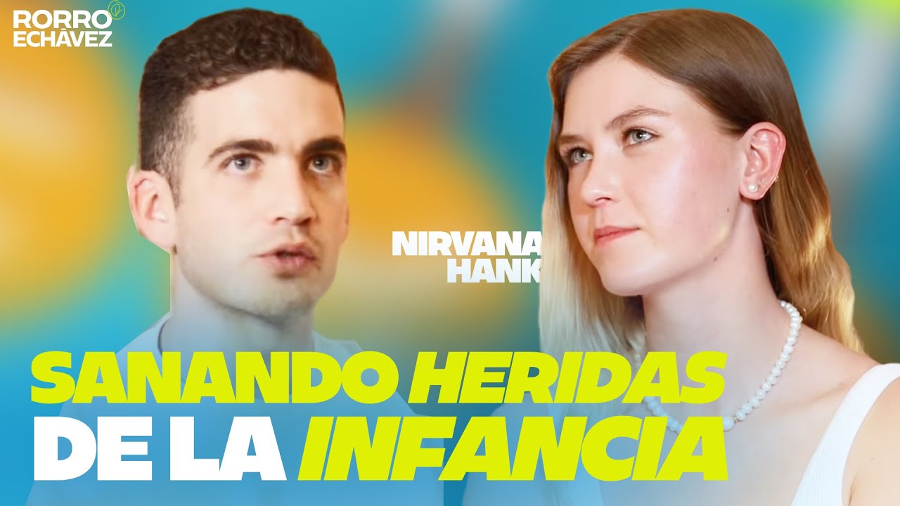 Superando el Alcoholismo y Sanar Heridas de la Infancia | Nirvana Hank y Rorro Echávez