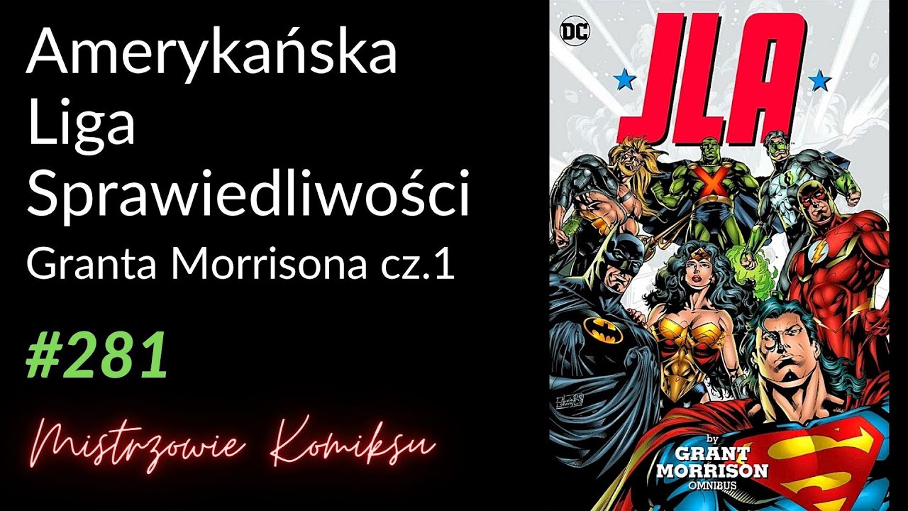 JLA (Amerykańska Liga Sprawiedliwości) Granta Morrisona cz.1 (1997)