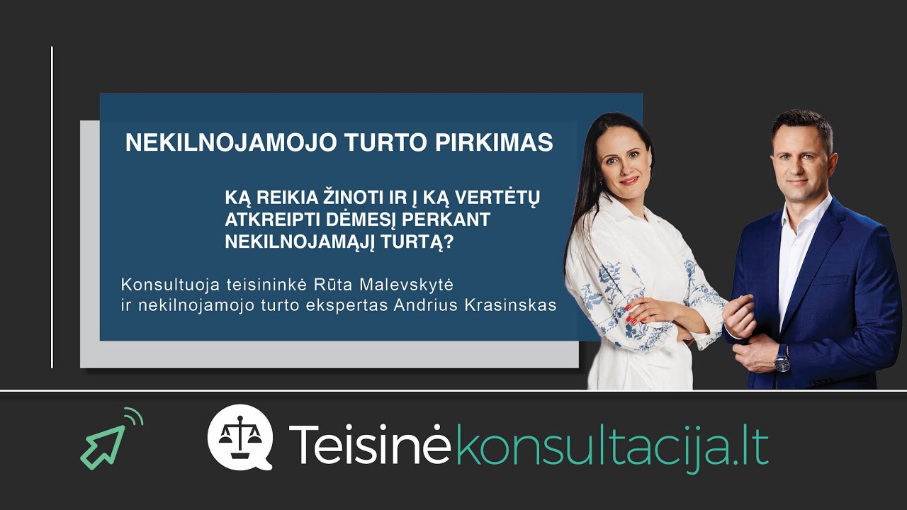 Nekilnojamojo turto pirkimas - ką vertėtų žinoti pirkėjui? | Teisinėkonsultacija.lt