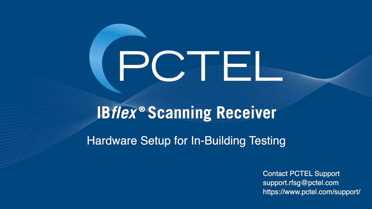 IBflex® Scanning Receiver - Hardware Setup for In-Building Testing