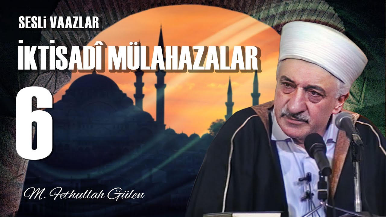 İktisadi Mülahazalar -6- | Dinimizin Korunmasını Emrettiği Hususlar (Makâsıd-ı Hamse) | (1979/03/30)