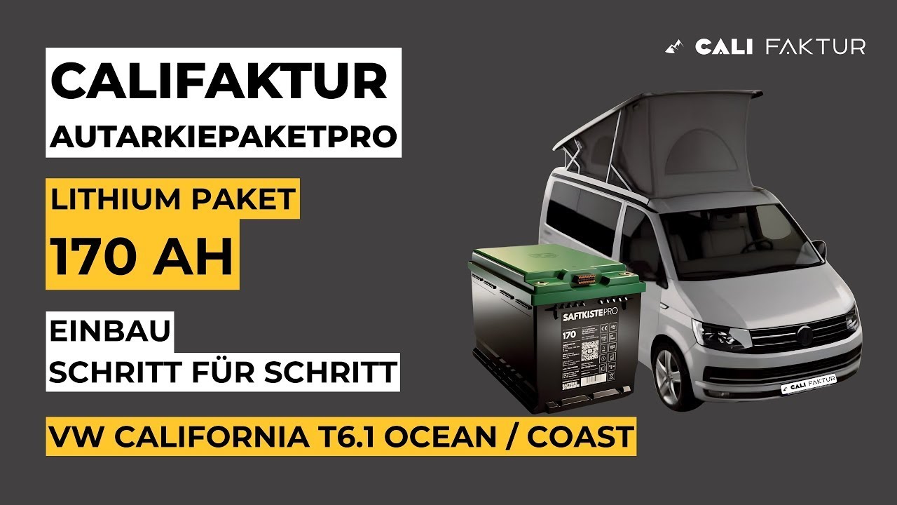 VW California T6.1 Ocean Coast – 170Ah Lithium Autarkiepaket PRO einbauen | CALIFAKTUR Anleitung