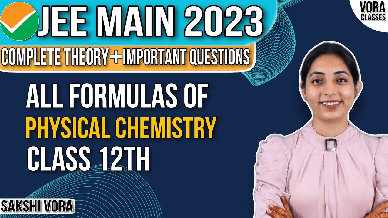 All Formulas of Physical Chemistry Class 12| JEE Main 2023 | Sakshi Vora