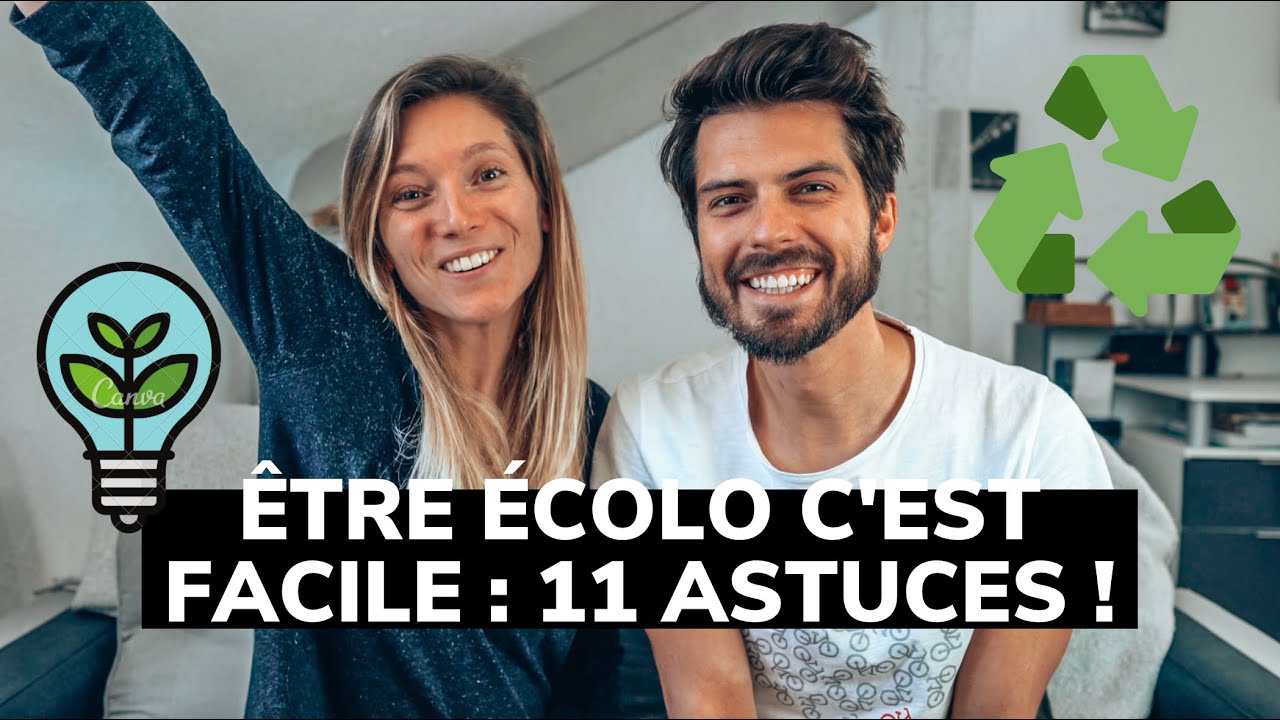 11 ASTUCES POUR DEVENIR ÉCOLO AU QUOTIDIEN
