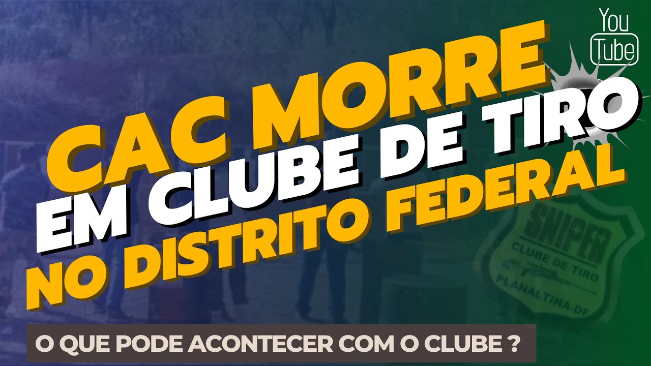 CAC MORRE EM CLUBE DE TIRO NO DISTRITO FEDERAL