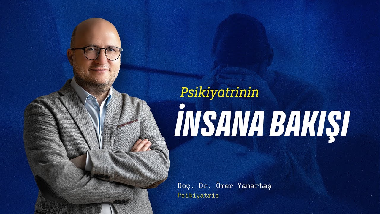 Psikiyatrinin İnsana Bakışı