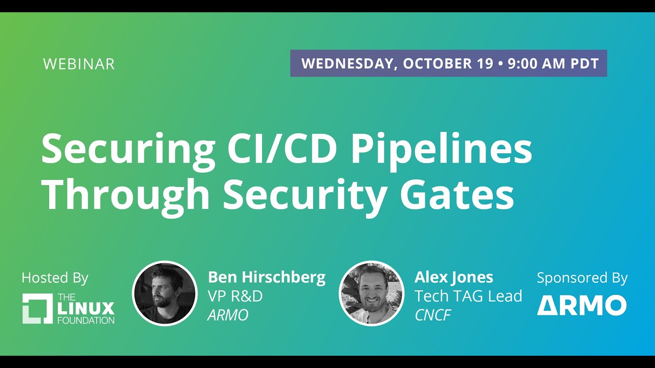 LF Live Webinar: Securing CI/CD Pipelines Through Security Gates