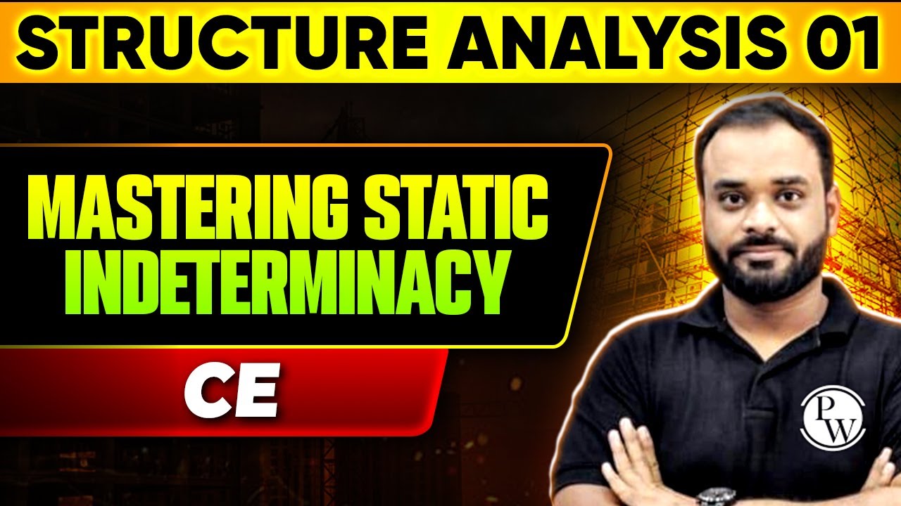 Structure Analysis 01 | Mastering Static Indeterminacy | Civil Engineering | GATE 2025 Series