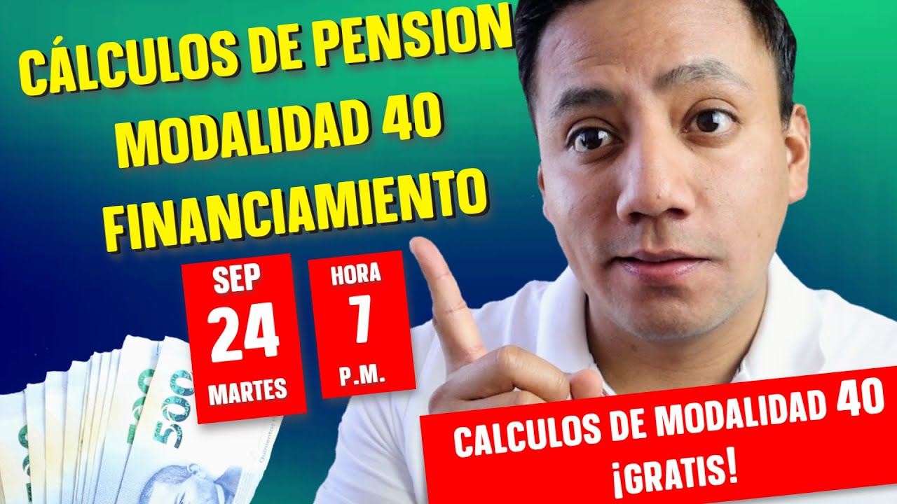 Calculamos Tu Pensión con Modalidad 40 del IMSS ¡GRATIS!