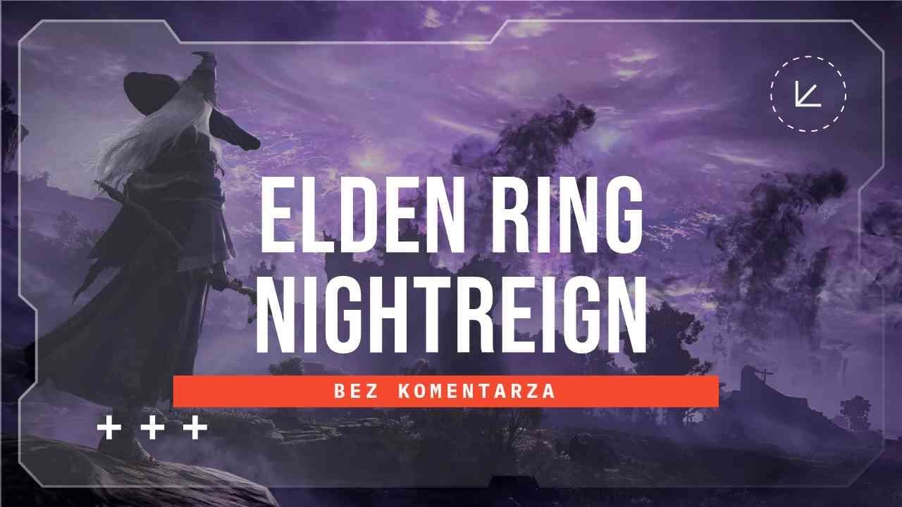 Elden Ring Nightreign - Bez Komentarza