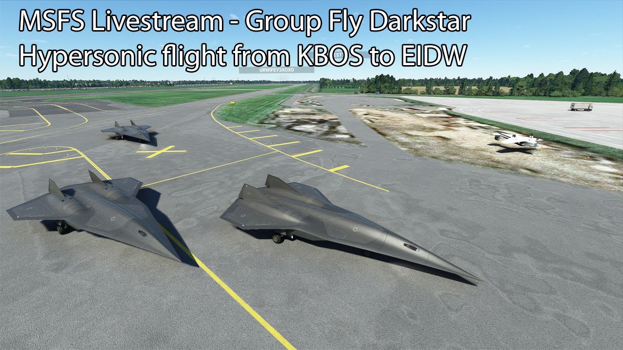 MSFS Livestream - Group Fly Darkstar Hypersonic flight from Boston to Dublin