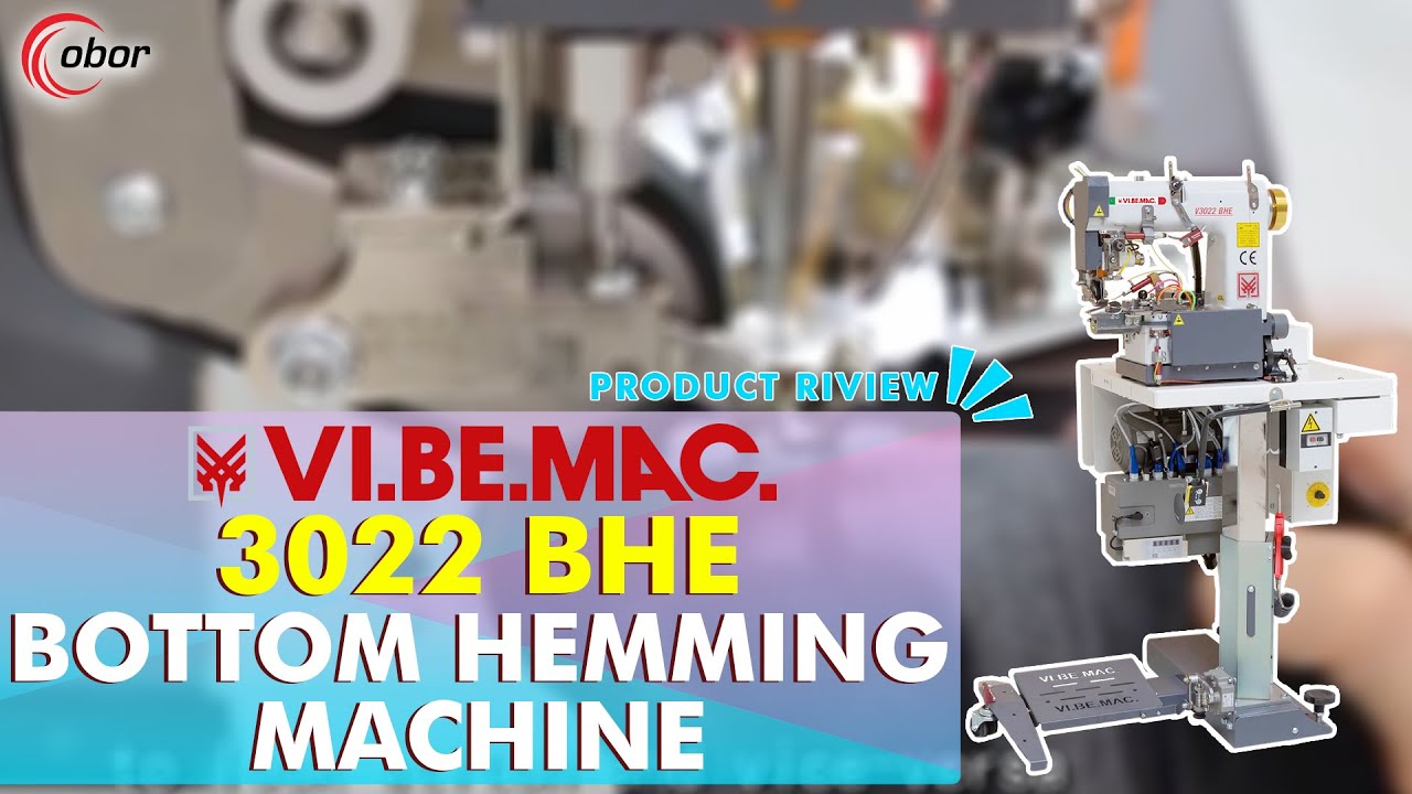 VIBEMAC 3022 BHE - BOTTOM HEMMING MACHINE