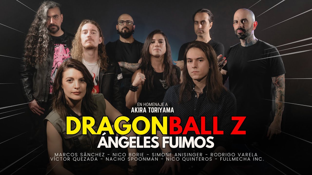 ÁNGELES FUIMOS / DRAGON BALL Z / HOMENAJE AKIRA TORIYAMA (Colab)