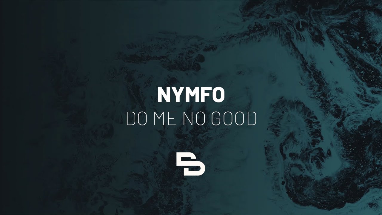 Nymfo - Do Me No Good