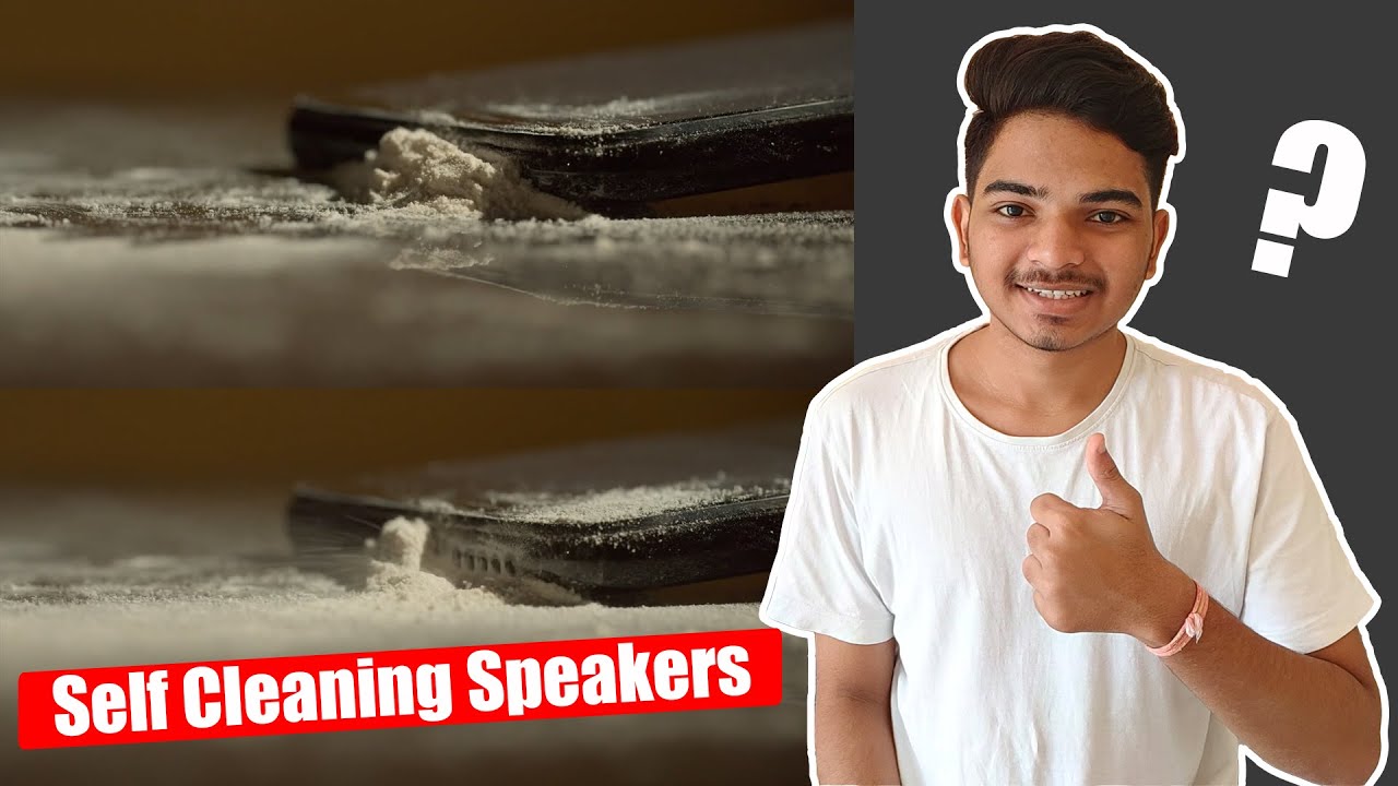 Latest Smartphone Technology - Self Cleaning Speakers - Clean Mobile Speaker [Hindi]