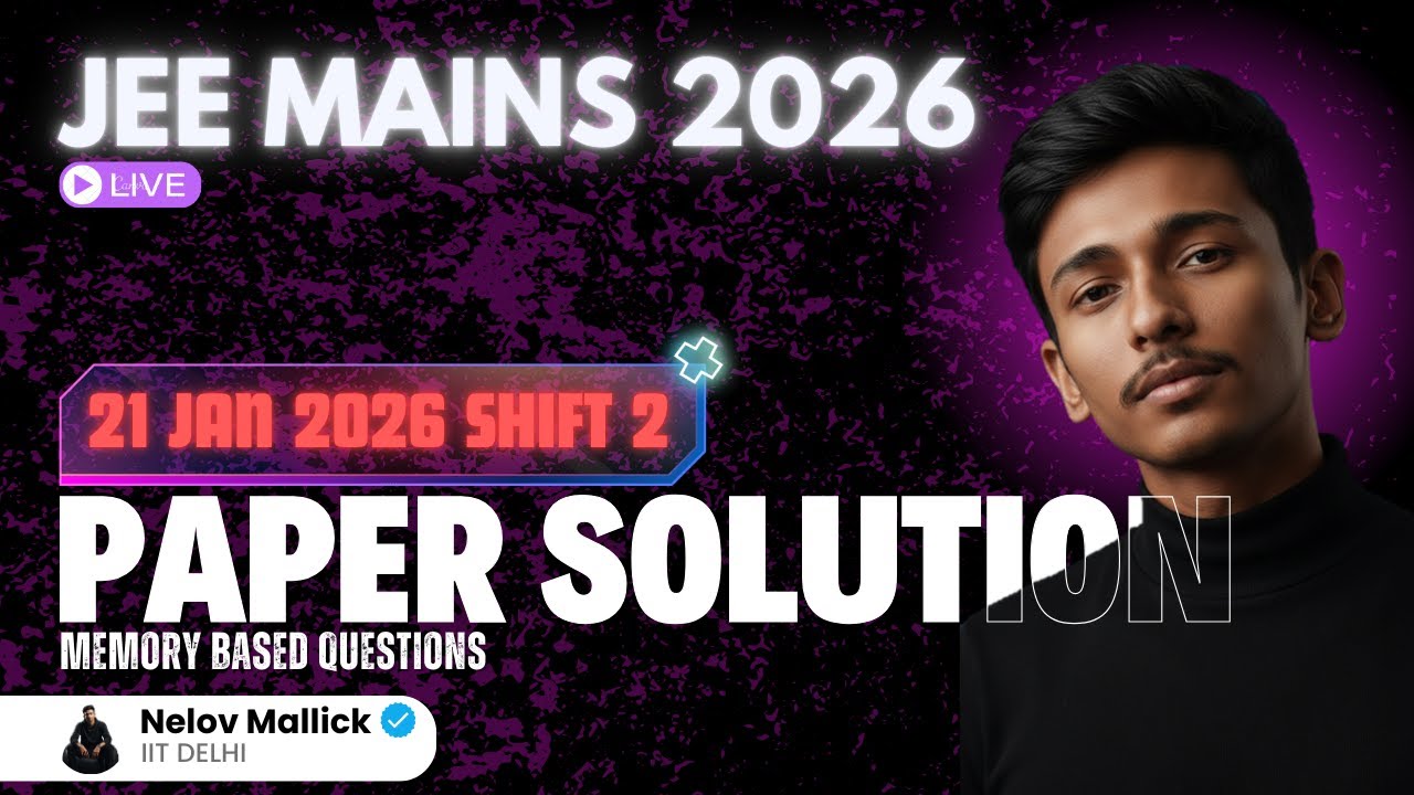 JEE Main 2026: Jan 21 Shift 2 Paper Analysis & Memory Based Questions! 🚀 | Live Analysis