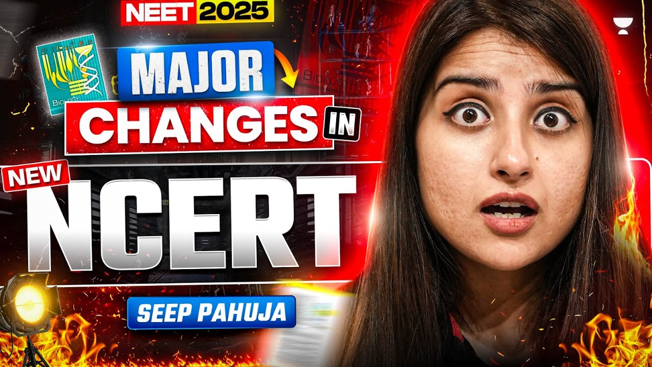 🔥 NEET 2025 BIG Update: Major NCERT Changes EXPLAINED! 🚨 Must-Watch for All Aspirants | Seep Pahuja