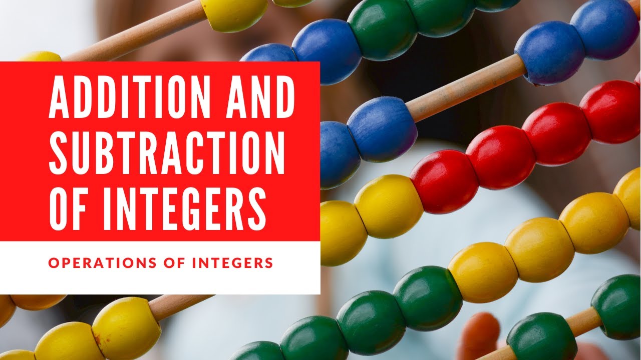 Operations of Integers 1: Addition and Subtraction