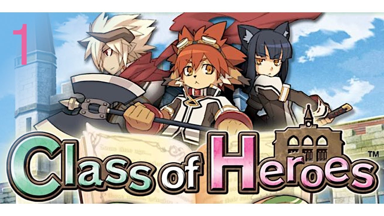 Let's Play Class of Heroes Anniversary Edition Part 1