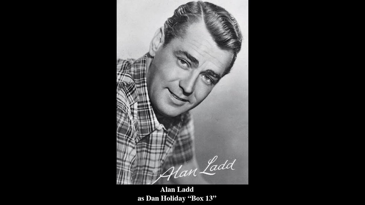 Alan Ladd stars in Box 13 (Box Thirteen): Blackmail is Murder (1948 Old-time Radio)