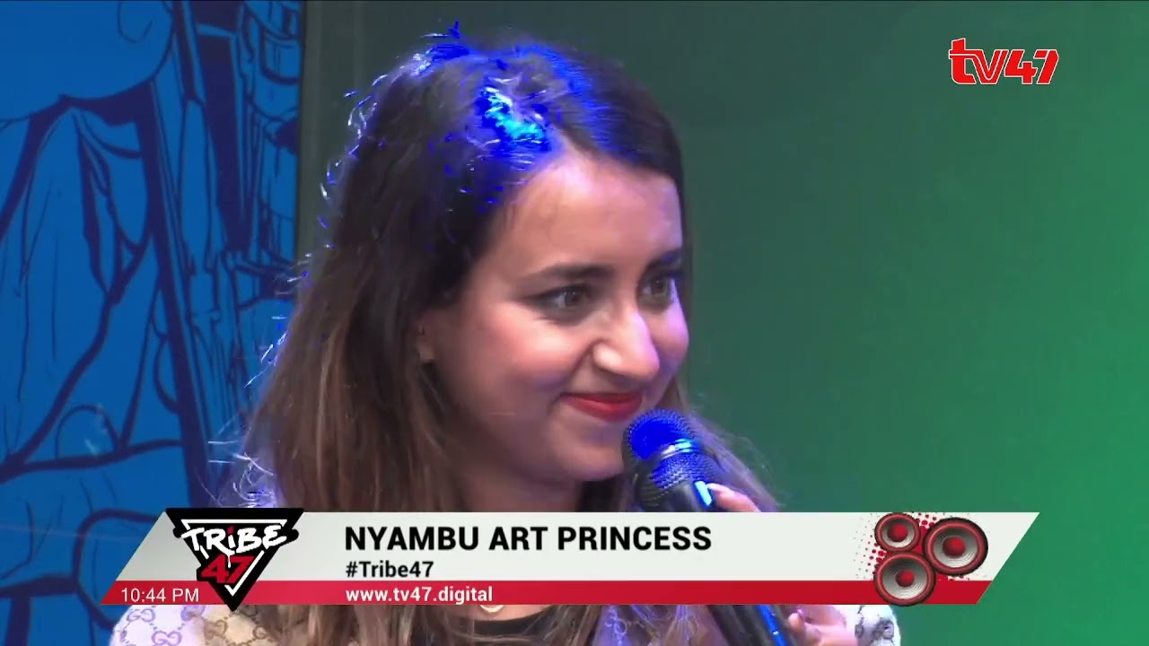 Tribe47: Introducing the multi-talented Nyambu Art Princess