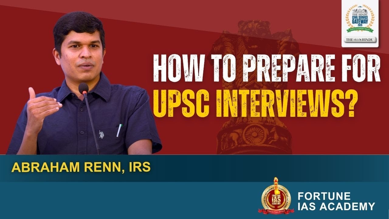 Abraham Renn, IRS | UPSC Interview: Do’s & Don’ts | Fortune IAS - The Hindu Civil Service Expo