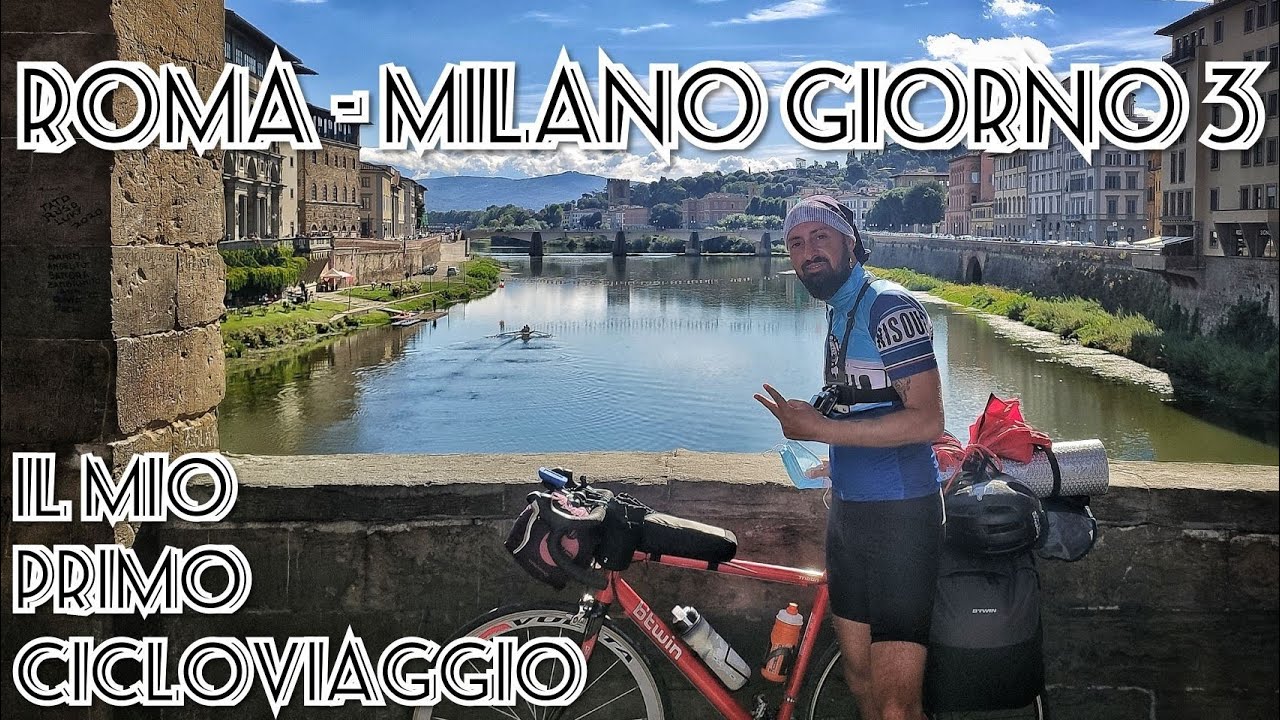 IL MIO PRIMO CICLOVIAGGIO... Roma - Milano... Day 3
