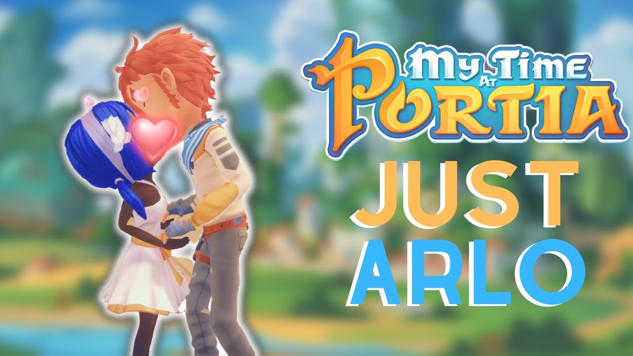 I Married Arlo ASAP! My Time At Portia Gameplay 