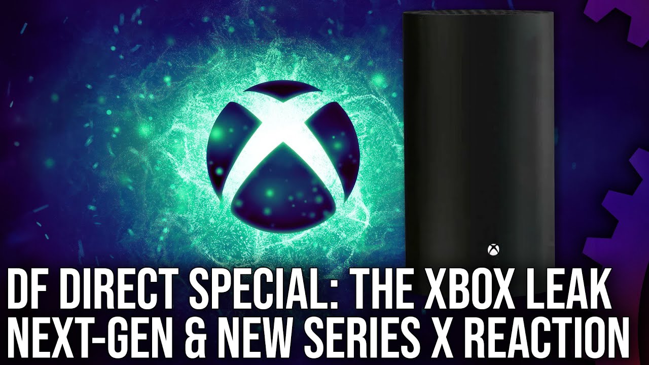 DF Direct Special: Next-Gen Xbox/Series X Refresh - Microsoft/FTC Leak Reaction