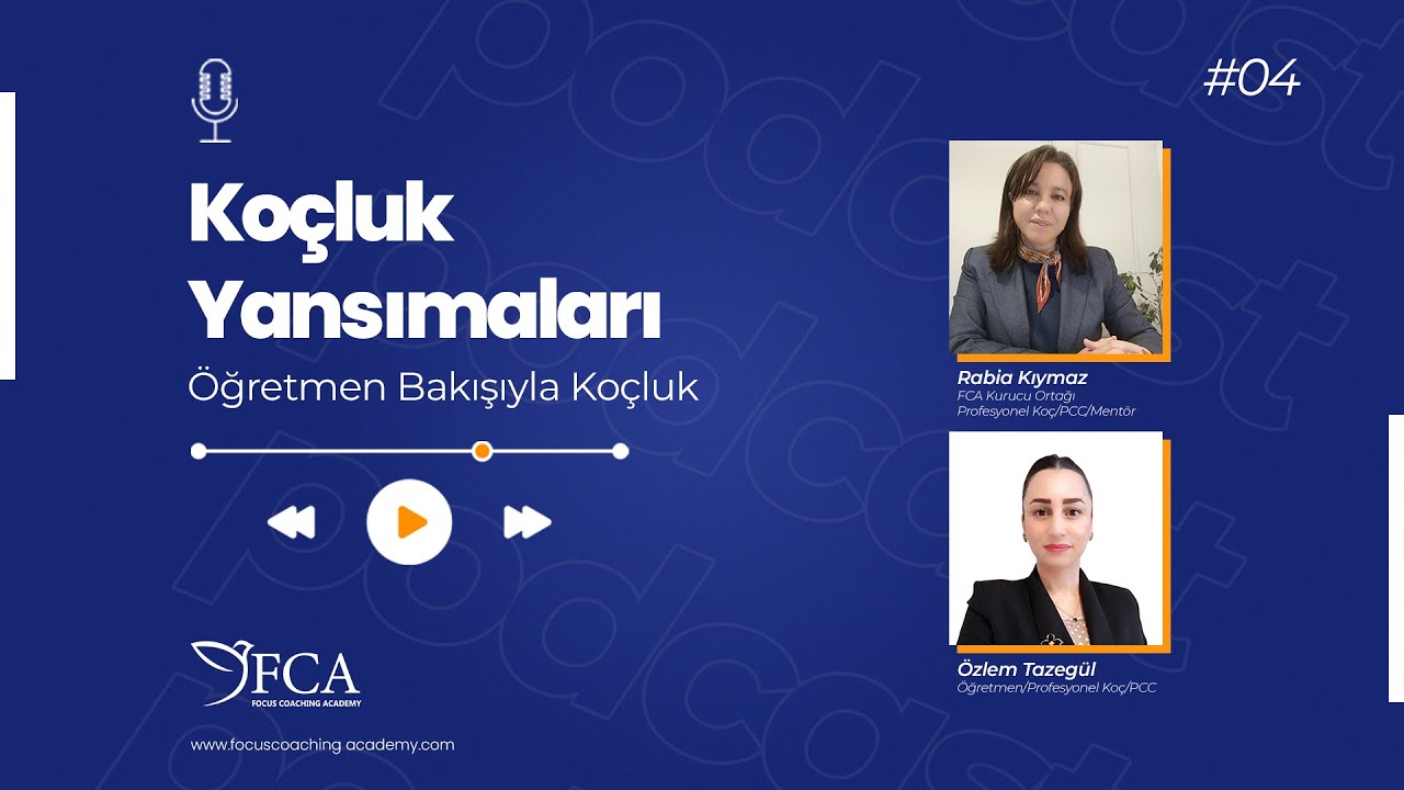 Koçluk Yansımaları - 4. Bölüm - Öğretmen Bakışıyla Koçluk