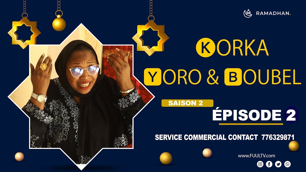 KORKA YORO et  BOUBEL ÉPISODE 2 ( saison 2 )