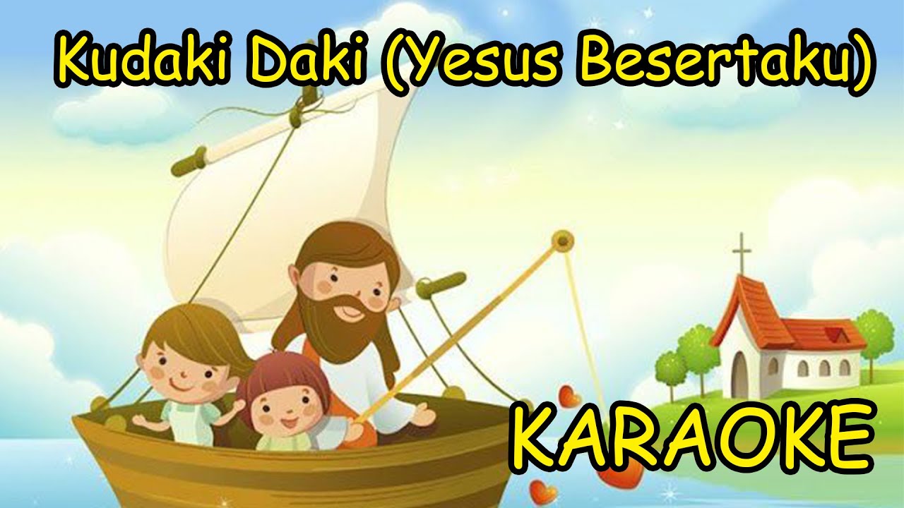 Kudaki daki daki gunung yang tinggi / Yesus Besertaku - Lagu Sekolah Minggu (Karaoke / Minus One)