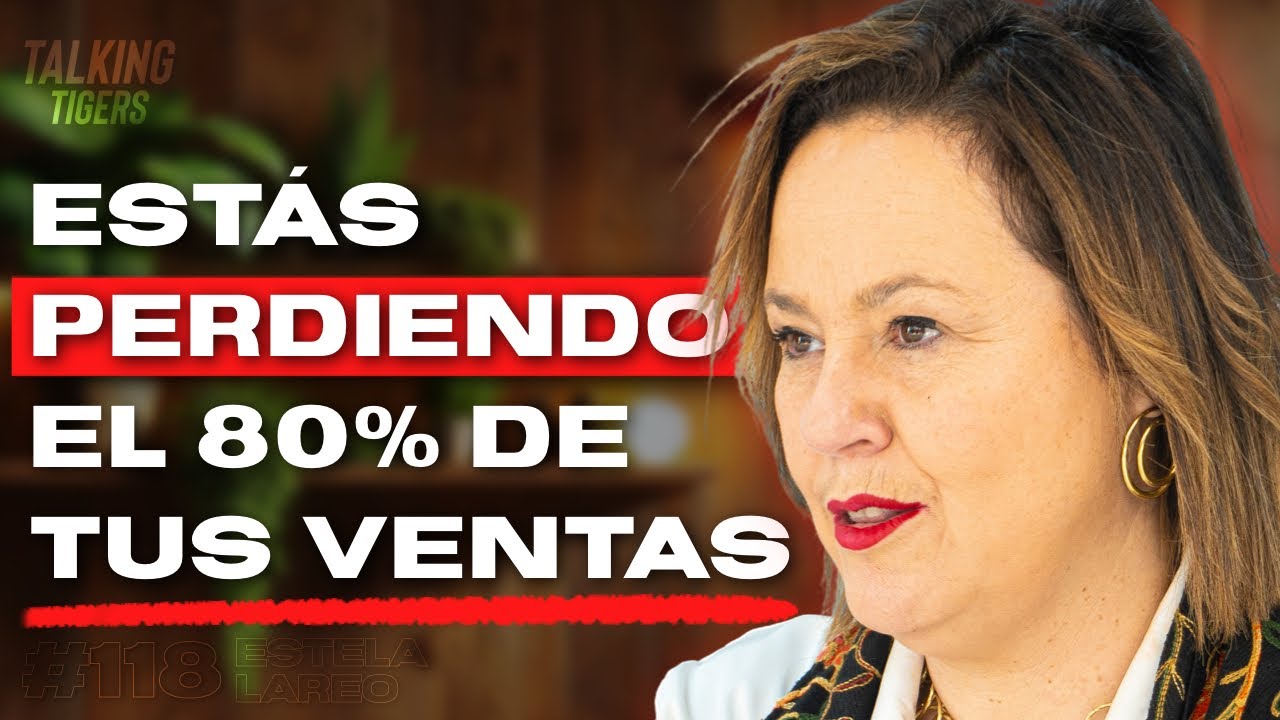 Experta en Ventas: Por Qué Tu Empresa No Vende Más | Estela Lareo